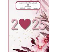 Composition Notebook Wide Ruled: Pink Floral 2025 Journal | Crafts and Crafting Notebook | For Office, Class or Home | School Supplies for Teens, Girls, Teacher Gift
