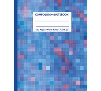 Composition Notebook Wide Ruled: Pixel Gamer journal in blue and red for boys and girls I Great for writing or taking notes I Back to school supplies