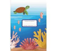 Composition Notebook Wide Ruled: Underwater World | Cute Notebook for Ocean Lovers, Girls and Boys, Young Kids for School, Adults, Doodling, Sketching, Journaling, 150 pages
