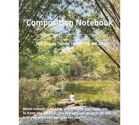 Composition Notebook - wide ruled, with inspirational quote (When nobody is looking, you are who you really are)