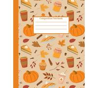 Composition Notebook: Wide Ruled with Margins |7.5"×9.25"| "Pumpkin Spice"| Fall Autumn Aesthetic Design Journal for School, College, Office, Work