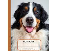 Composition notebook with a gorgeous Berner Sennen: Beautiful college ruled notebook for all dog lovers | 110 pages | 7.5 x 9.25"