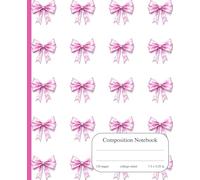 Composition Notebook with Pink Bows: Cute Preppy Coquette Aesthetic College Ruled Notebook for School, Notes & Journaling