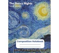 Composition NoteBook: With Van Gogh Starry Night Art cover. 8" X 10 " , College Ruled , 120 pages Blank Note book . Aesthetically Designed Cover