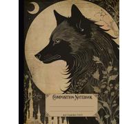 Composition notebook. wolf: Vintage wild forest animal illustration theme. Cute fairytale Aesthetic nature theme journal for School, College & Work.