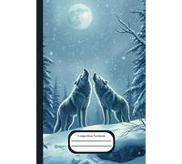 Composition Notebook: wolves winter - 101 wide ruled pages - Space for extra notes and drawings included - 6x9
