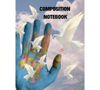 Composition Notebook: World Composition Notebook with 112 Pages of Wide Ruled White Paper | Blank Wide Lined Workbook | Wide Ruled Paper Notebook for Kids, Teens and Adults (Large: 8,5x11 inches)