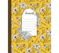 Composition Notebook: Yellow Floral Journal for Kids Teens Adults - 110 pages Wide Rule 7.5 x 9.25" - gift - Fancy - Aesthetic - Classic Style - By Brookie Cookie