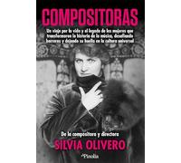 Compositoras: Un viaje por la vida y el legado de las mujeres que transformaron la historia de la música