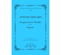 Composizioni inedite per organo. A cura di Sandro Carnelos e Giuliano Simionato