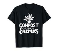 Compost i tuoi nemici Giardino Piante Giardinaggio Amante Botanico Maglietta