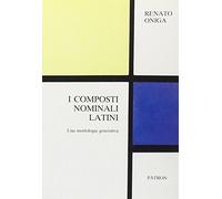 Composti nominali latini. una morfologia generativa