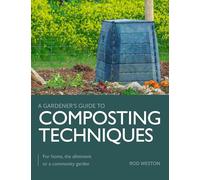 Rod Weston Composting Techniques (Tascabile) Gardener's Guide to