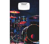 Compostion Notebook: Wide Ruled, 6x9”, 120 Pages - Bold Drum Set Cover with Stage Lights and Percussion Vibes - Perfect for Drummers, Music Students, and Marching Band Fans