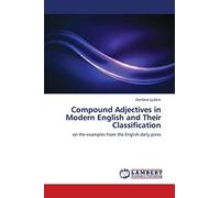 Compound adjectives in modern english and their classification: on the exa...