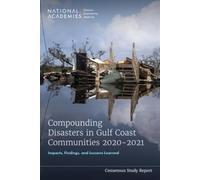 Compounding Disasters in Gulf Coast Communities 2020-2021 (Tascabile)