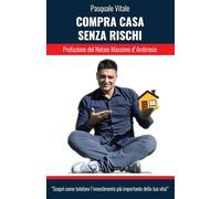 Compra casa senza rischi: Scopri come tutelare l'investimento più importante della tua vita!