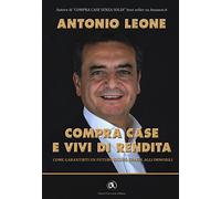 Compra case e vivi di rendita. Come garantirti un futuro sicuro grazie agli immobili