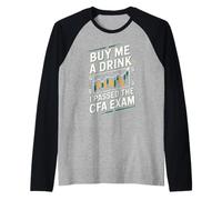 Comprami Un Drink Ho superato l'esame CFA Divertente Esame CFA Maglia con Maniche Raglan