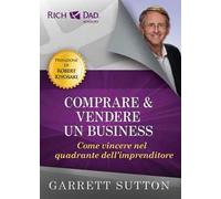 Comprare e vendere un business. Come vincere nel quadrante dell'imprenditore