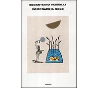 Comprare il sole - Vassalli Sebastiano