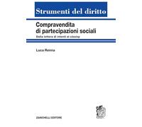 Compravendita di partecipazioni sociali. Dalla lettera di intenti al closing