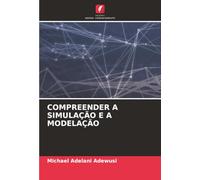 COMPREENDER A SIMULAÇÃO E A MODELAÇÃO