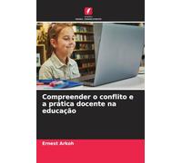 Compreender o conflito e a prática docente na educação