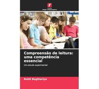 Compreensão de leitura: uma competência essencial: Um estudo experimental