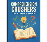 Comprehension Crushers - The Ultimate Playbook