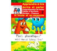 Compréhension de textes Cahier d’écriture Dictées Fluence à l'école et en vacances - Apprendre à lire écrire et parler Mr Alphabet et Mme Orthographe ... - livre pour enfants de 5 6 7 ans CP CE1 DYS