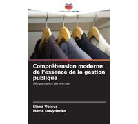 Compréhension moderne de l'essence de la gestion publique: Réorganisation des priorités