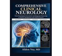 COMPREHENSIVE CLINICAL NEUROLOGY: From Neurological Assessment and Diagnostic Reasoning to Disease Management and Clinical Practice