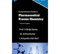 Comprehensive Guide to Pharmaceutical Process Chemistry (Tascabile)