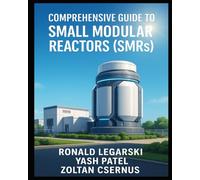 Comprehensive Guide to Small Modular Reactors (SMRs)