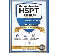 Comprehensive HSPT Prep Book 2025-2026: Catholic Schools Entrance Exam with 3 Full-Length Practice Tests, 2000+Questions & Explanations: Build Confidence and Maximize Scores with Expert Strategies