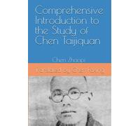 Comprehensive Introduction to the Study of Chen Taijiquan
