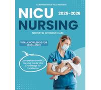 Comprehensive NICU Nursing Guide Vital Knowledge for Excellence 2025-2026