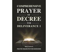 Comprehensive Prayer of Decree for Deliverance 1