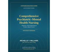 Comprehensive Psychiatric-Mental Health Nursing Participant Workbook: Diagnosis, Clinical Reasoning & Evidence-Based Practice