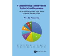 Comprehensive Summary Of The Benford's Law Phenomenon, A: On The Unequal Spread Of Digits Within Scientific And Typical Data