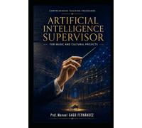 COMPREHENSIVE TEACHING PROGRAMME FOR MUSIC AND CULTURAL PROJECTS: ARTIFICIAL INTELLIGENCE SUPERVISOR FOR MUSIC AND CULTURAL PROJECTS
