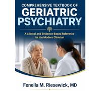 Comprehensive Textbook of Geriatric Psychiatry: A Clinical and Evidence-Based Reference for the Modern Clinician