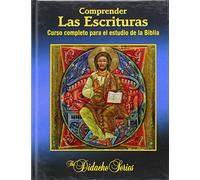Comprender las Escrituras: Curso completo para el estudio de la Biblia (The Didache Series)