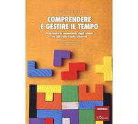 Comprendere e gestire il tempo. Potenziare le competenze degli alunni con BES nella scuola primaria
