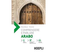 COMPRENDERE E PARLARE ARABO - RUOCCO MONICA, SAI FATIMA - HOEPLI