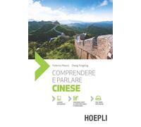 COMPRENDERE E PARLARE CINESE. CON FILE AUDIO ONLINE - MASINI FEDERICO, TONGBING