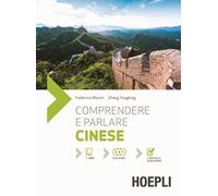 Comprendere e parlare cinese. Lezioni ed esercizi. Con soluzioni. Con 3 CD Audio