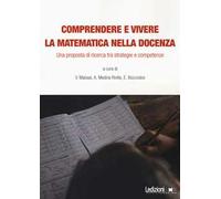 Comprendere e vivere la matematica nella docenza. Una proposta di ricerca tra strategie e competenze