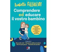 Comprendere ed educare il vostro bambino - 2025 - Anicia (Roma)